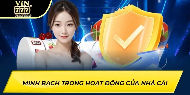 Minh bạch trong hoạt động của nhà cái