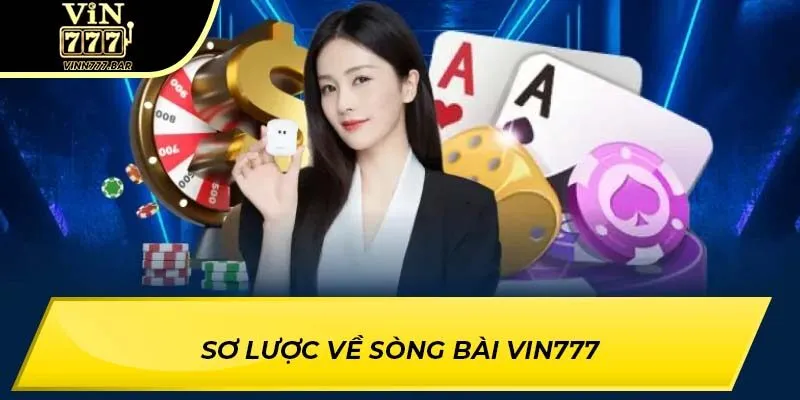 Sơ lược về sòng bài VIN777